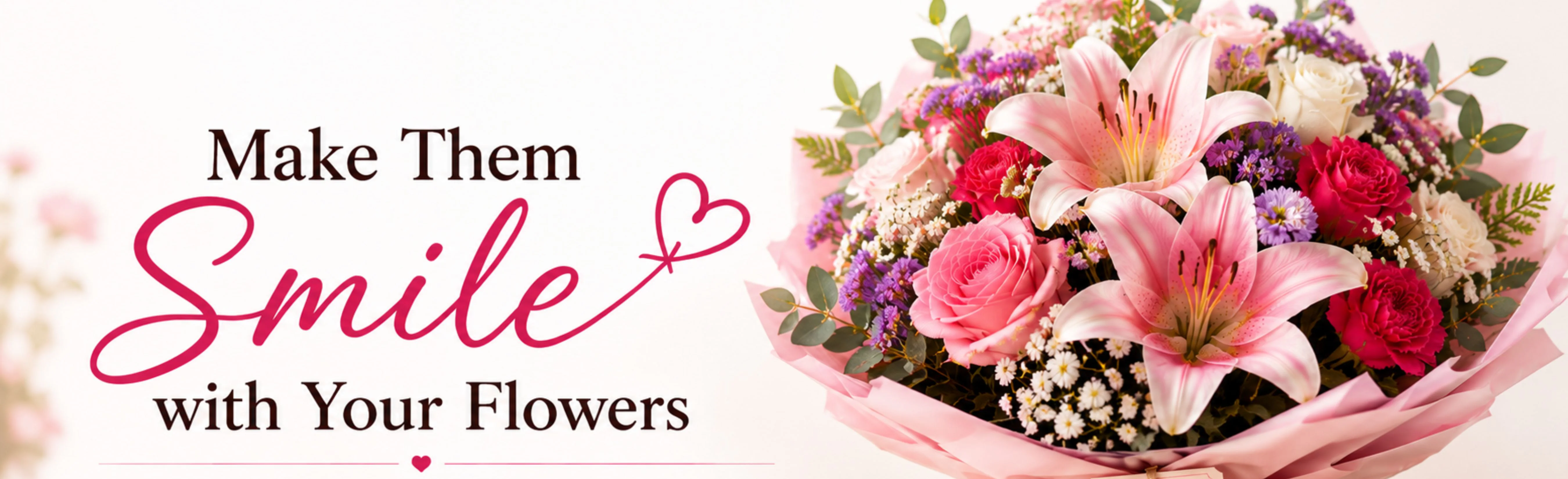 Make them smile with your flowers! Make them smile with your flowers!