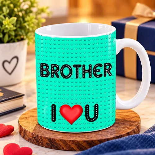 Brother I Love You Quote Printed Ceramic Mug Brother I Love You Quote Printed Ceramic Mug