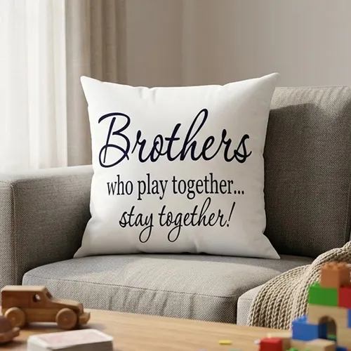 Brother Quote Printed Micro Satin Cushion Cover, White Brother Quote Printed Micro Satin Cushion Cover, White