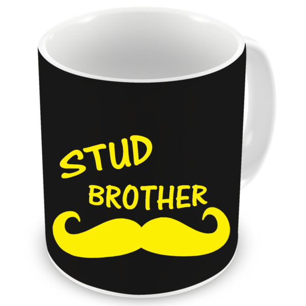 Stud Brother Mustach Quote Printed Ceramic Mug