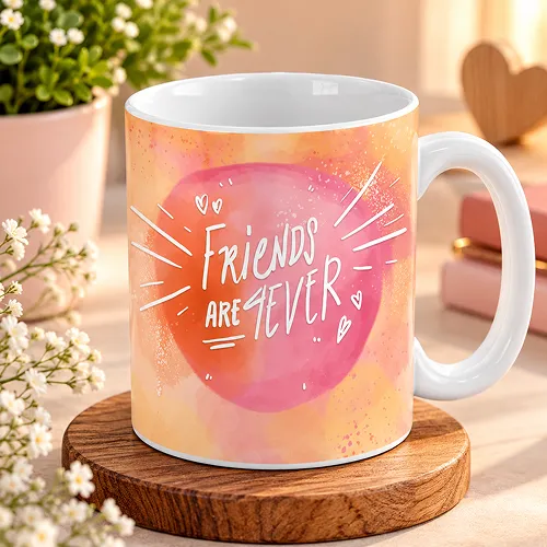 Friends are Forever Quote Print Ceramic Coffee Mug