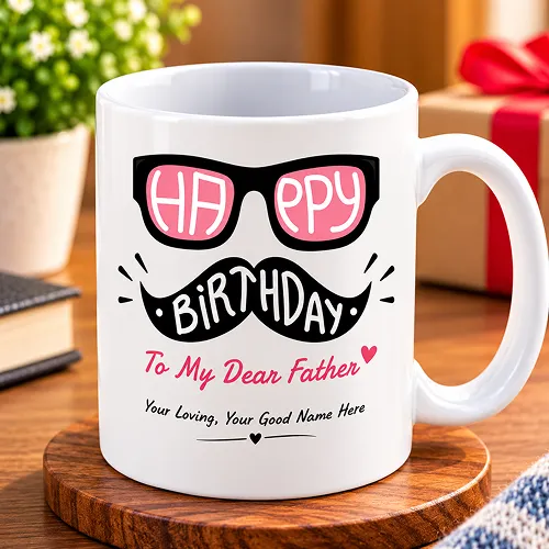 Happy Birthday to my Dear Father Quote Printed Ceramic Coffee Mug Happy Birthday to my Dear Father Quote Printed Ceramic Coffee Mug