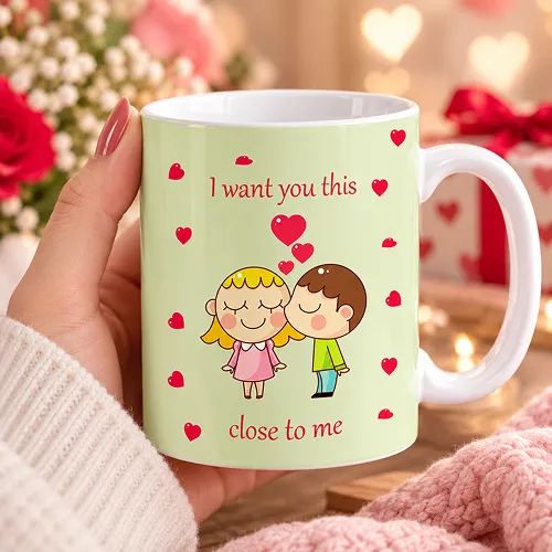 I Want to You This Close Love Quote Printed Ceramic Coffee Mug I Want to You This Close Love Quote Printed Ceramic Coffee Mug